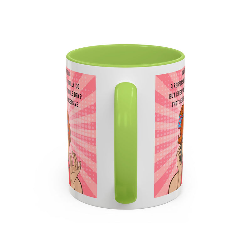 Retro Pop Art Coffee or Tea Mug - "I Understand Being a Responsible Adult... But Every Day?" Accent Mug