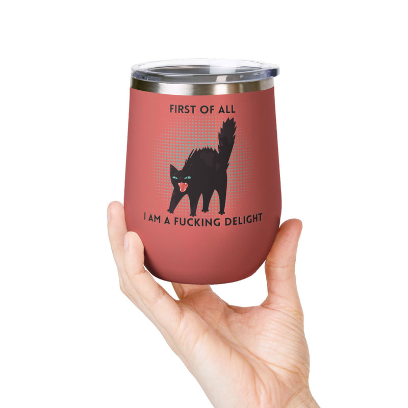 Fucking Delight Sassy Cat Wine Tumbler - Insulated Stainless Steel Wine Glass