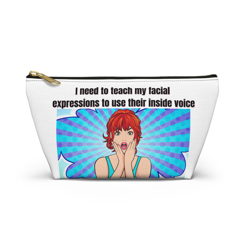 Travel Cosmetic Pouch — "I Need to Teach My Facial Expressions to Use Their Inside Voice" Retro Pop Art Makeup Bag