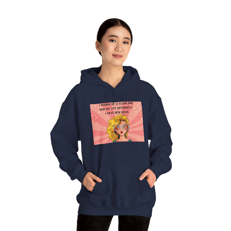 Retro Pop Art Hoodie — "I Wanna Be 14 Again..." Graphic Hooded Sweatshirt