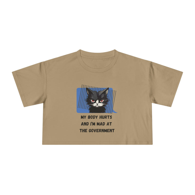 Sassy Cat Graphic Crop Tee — “My Body Hurts and I’m Mad at the Government” T-Shirt Top