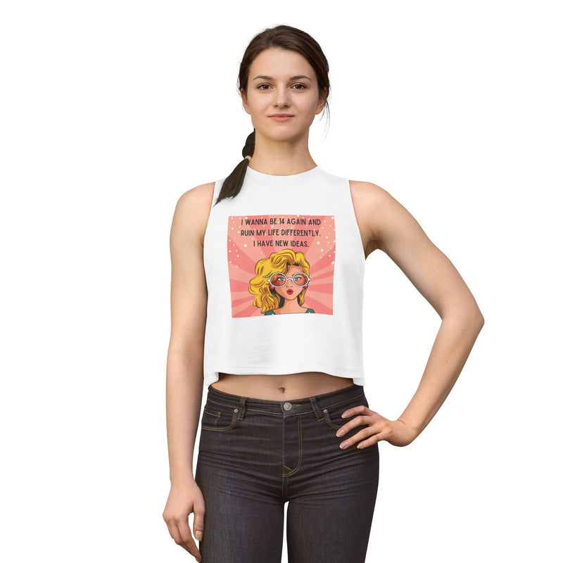 Crop Top — Retro Pop Art Graphic Tee "I Wanna Be 14 Again and Ruin My Life Differently" Tank