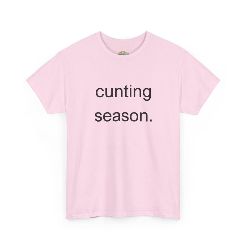 Provocative Graphic Tee — "cunting season." Minimalist Text Statement T-Shirt