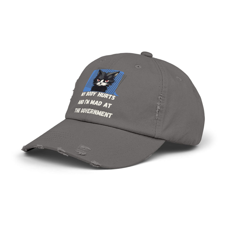 Distressed Cap — Sassy Cat “My Body Hurts and I’m Mad at the Government” Unisex Baseball Hat