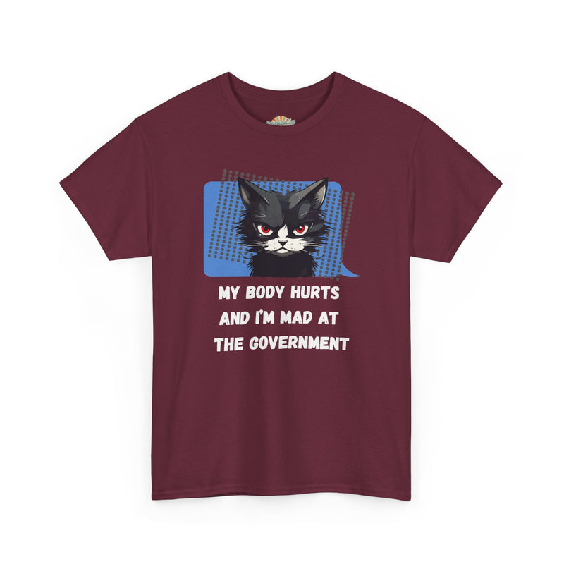 Graphic Tee “My Body Hurts and I’m Mad at the Government” Sassy Cat T-Shirt