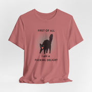 Graphic Tee — "First of All I Am a Fucking Delight" Angry Cat T-Shirt