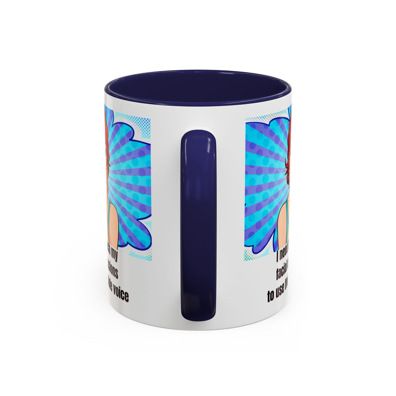 Retro Pop Art Coffee or Tea Mug - "I Need to Teach My Facial Expressions to Use Their Inside Voice"