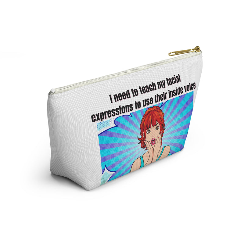 Travel Cosmetic Pouch — "I Need to Teach My Facial Expressions to Use Their Inside Voice" Retro Pop Art Makeup Bag