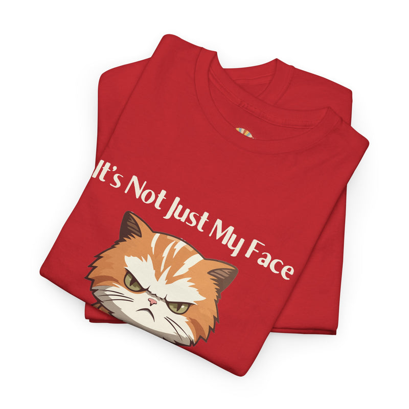 Sassy Cat Tee – "It's Not Just My Face, I Really Don't Like You" Funny Graphic T-Shirt
