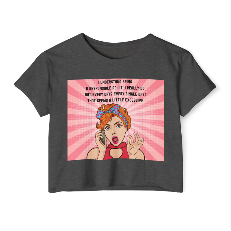 Pop Art Crop Top T-shirt — "Being Responsible Adult Every Single Day?" Graphic Tee for Women