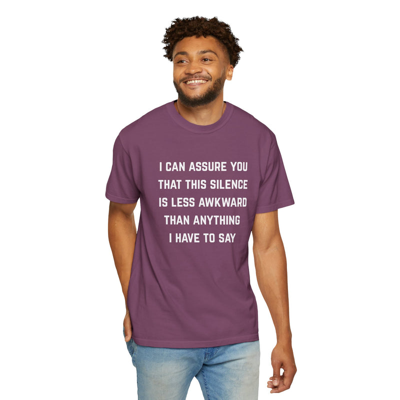 Graphic Tee — "I Can Assure You That This Silence Is Less Awkward Than Anything I Have to Say" Oversized T-Shirt