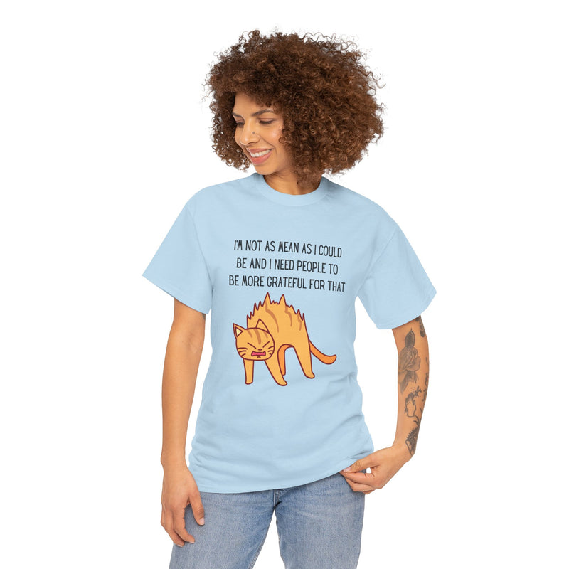 Sassy Cat Attitude T-Shirt — "I’m Not As Mean As I Could Be" Graphic Tee