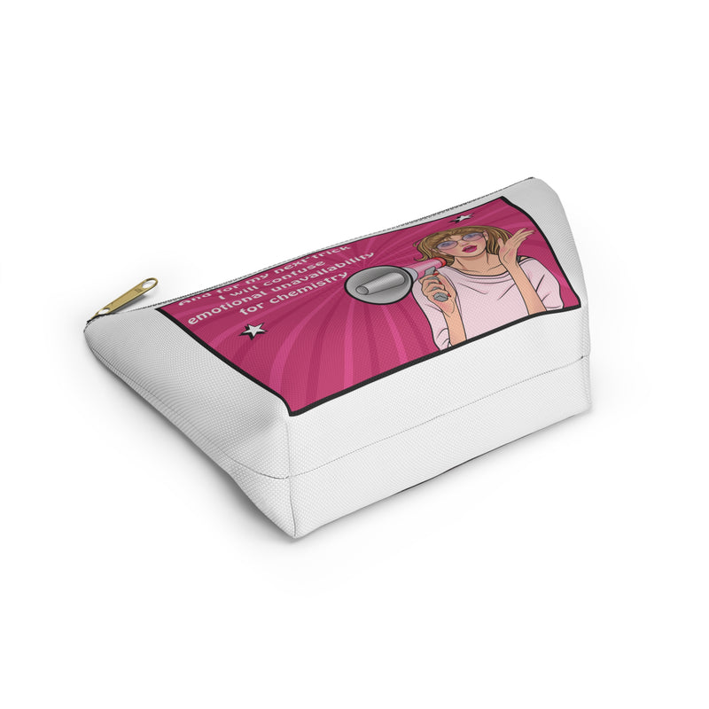 Accessory Pouch — "And for my next trick I will confuse emotional unavailability for chemistry" Pink Pop Art Cosmetic Bag