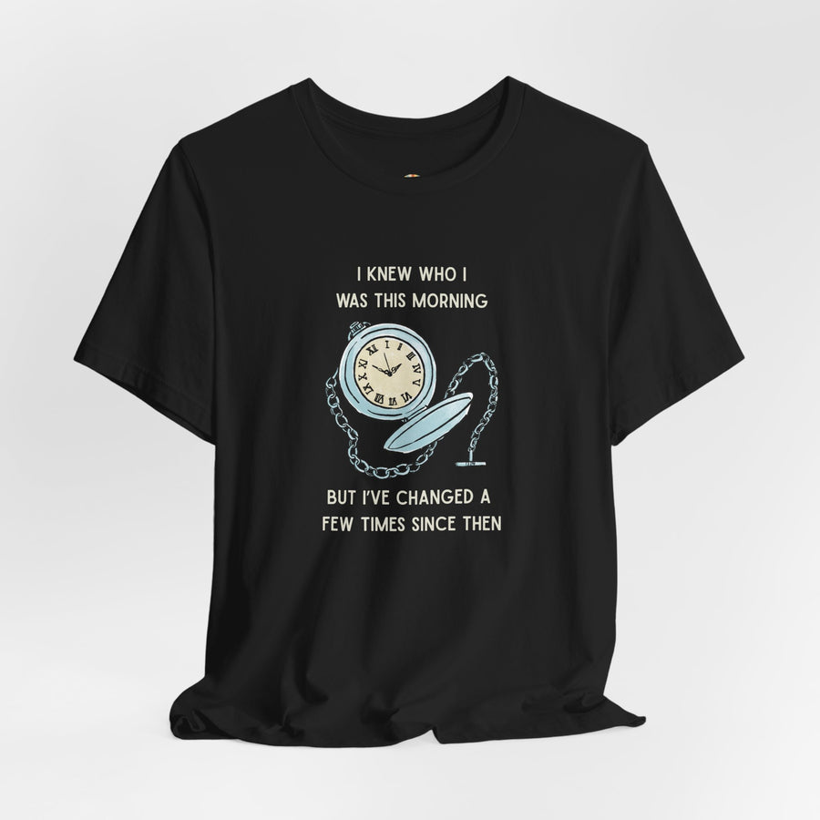 Graphic T‑Shirt — 'I Knew Who I Was This Morning'  Wonderland Quote Tee