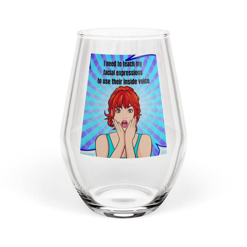 Retro Pop Art Stemless Wine Glass – "I Need to Teach My Facial Expressions to Use Their Inside Voice"