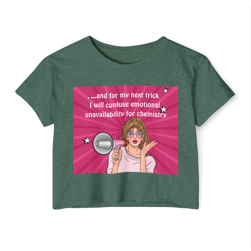 Pop Art Megaphone Crop Top — "And for my next trick I will confuse emotional unavailability for chemistry" Festival Tee