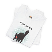Graphic Tee — "First of All I Am a Fucking Delight" Angry Cat T-Shirt