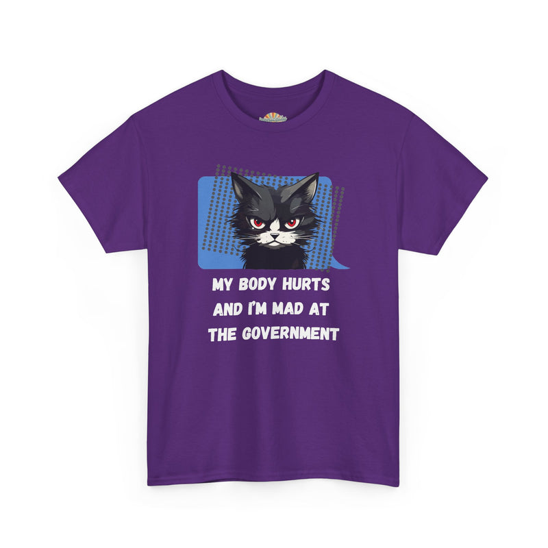 Graphic Tee “My Body Hurts and I’m Mad at the Government” Sassy Cat T-Shirt