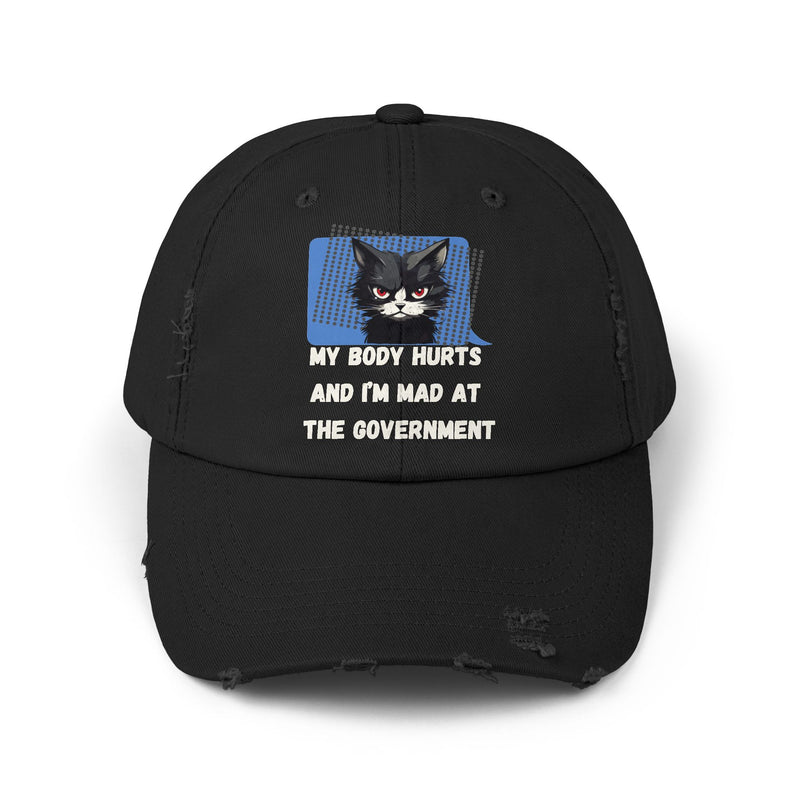 Distressed Cap — Sassy Cat “My Body Hurts and I’m Mad at the Government” Unisex Baseball Hat