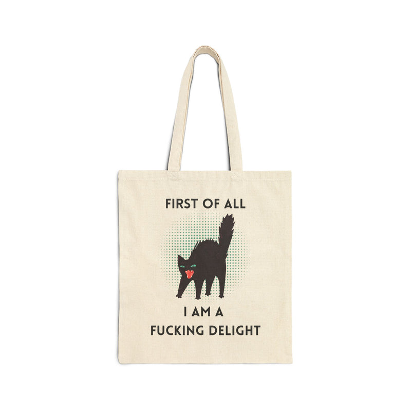 Reusable Graphic Tote Bag — "First of All I Am a Fucking Delight" Sassy Black Cat Canvas Tote