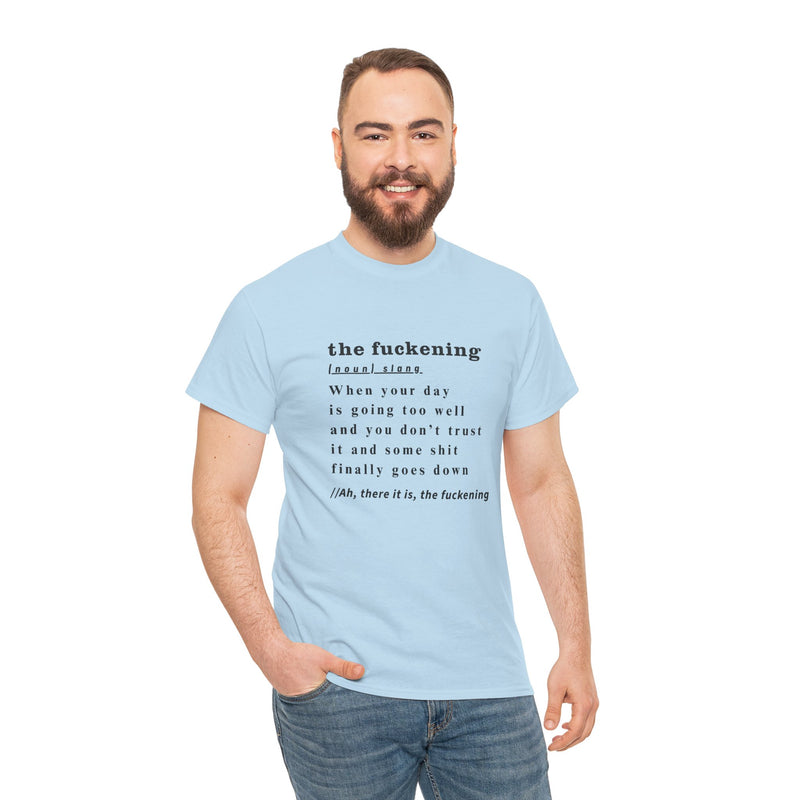 Graphic Tee — “the fuckening” Definition Minimalist Text T-Shirt
