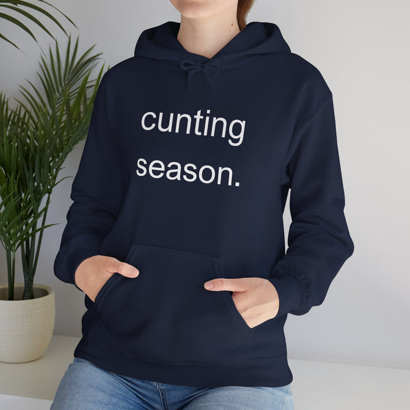 Bold Empowering Statement "cunting season." Hoodie — Minimalist Slogan Hooded Sweatshirt