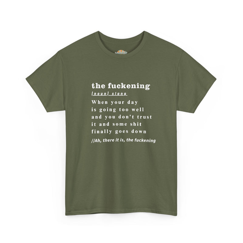 Graphic Tee — “the fuckening” Definition Minimalist Text T-Shirt
