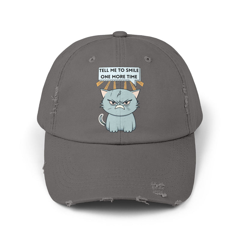 Sassy Cat Distressed Cap — "Tell Me To Smile One More Time" Unisex Baseball Hat