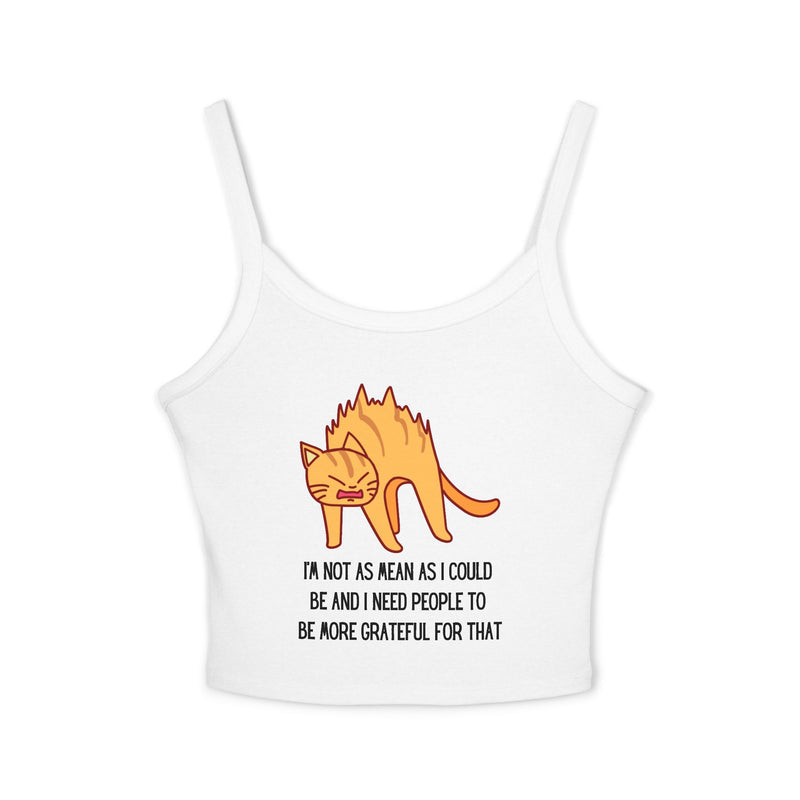 Spaghetti Tank Top — Sassy Cat "I'm Not as Mean as I Could Be" Graphic Crop Tank