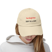 Distressed Baseball Cap – "Don't Be a Cunt" Sassy Statement Hat