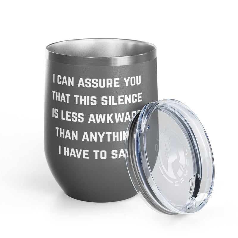 Wine Tumbler — "This Silence Is Less Awkward" Funny 12oz Insulated Wine Cup Pairs Perfectly with Patio for Day Drinking