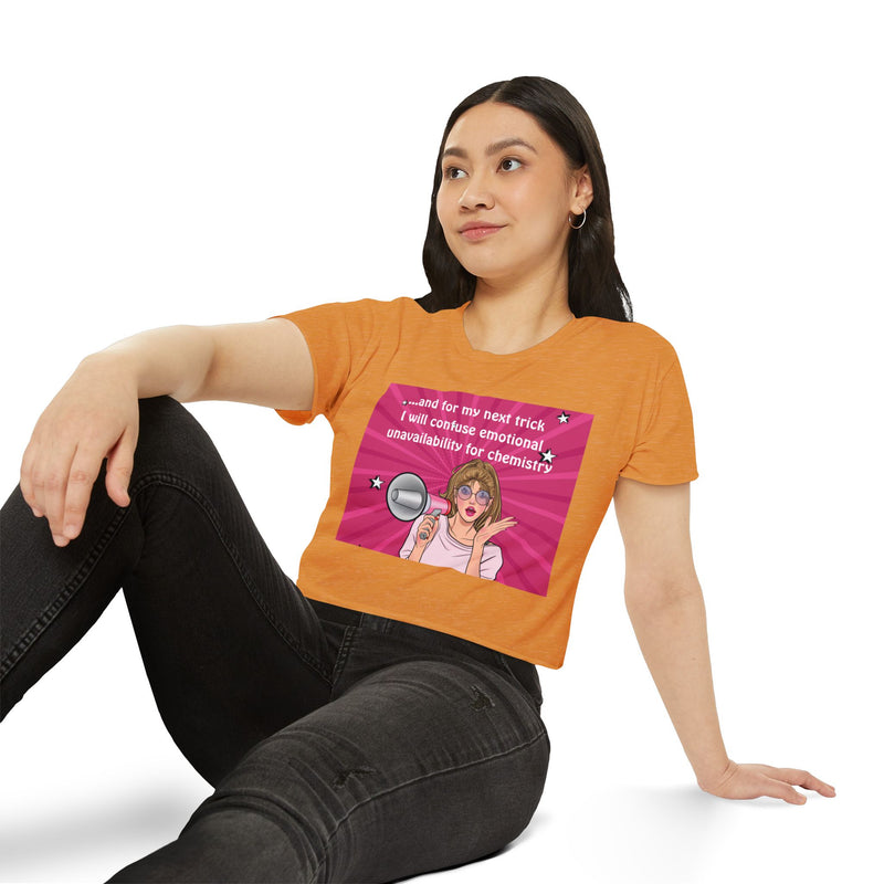 Pop Art Megaphone Crop Top — "And for my next trick I will confuse emotional unavailability for chemistry" Festival Tee