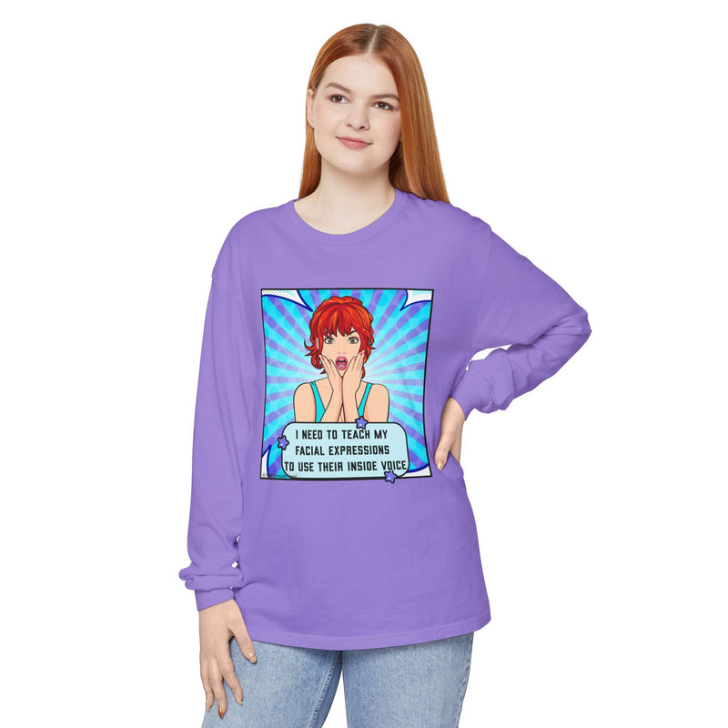 Long Sleeve Tee — Pop Art 'I Need to Teach My Facial Expressions to Use Their Inside Voice' Graphic Oversize T-Shirt