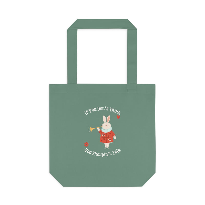 Wonderland Large Cotton Tote - "If You Don't Think You Shouldn't Talk"