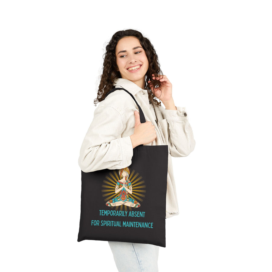 Tote Bag — "Temporarily Absent for Spiritual Maintenance" Yoga Meditation Canvas Tote