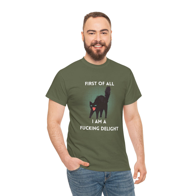 Sassy Cat Graphic Tee — "First of All I Am a Fucking Delight" Black Cat Humor T-Shirt