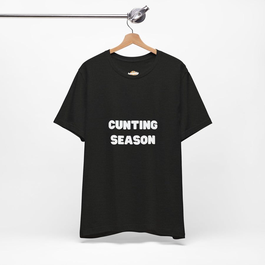 "Cunting Season" Tee — Bold Provocative Statement T-Shirt