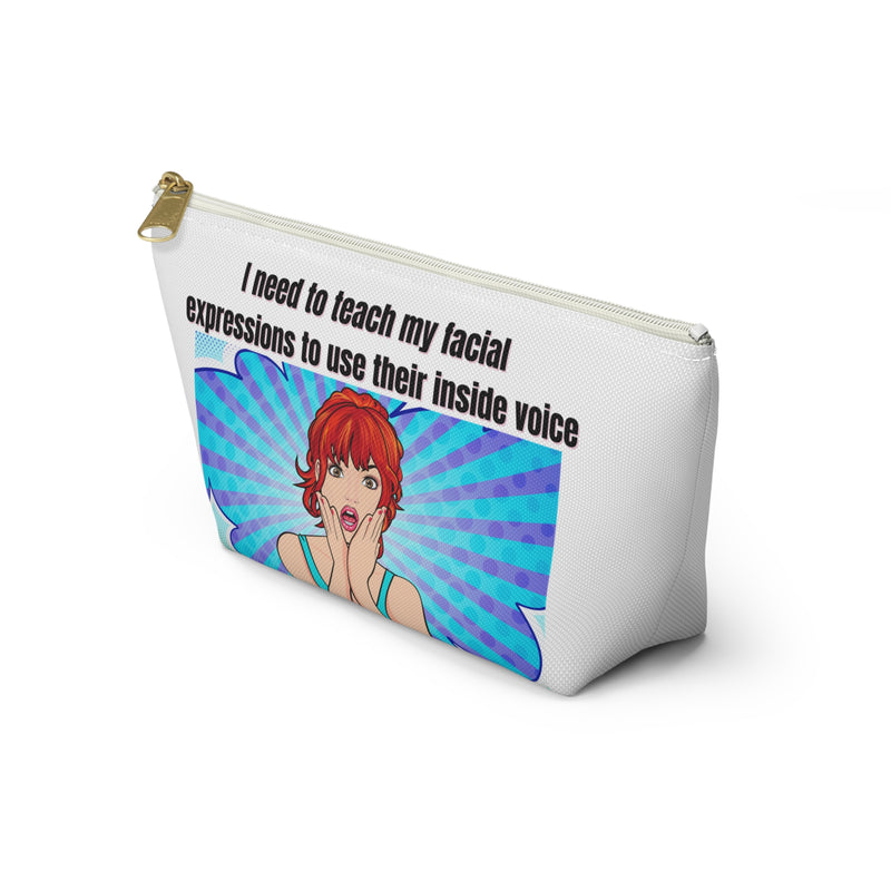 Travel Cosmetic Pouch — "I Need to Teach My Facial Expressions to Use Their Inside Voice" Retro Pop Art Makeup Bag