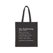 Canvas Tote Bag — 'the fuckening' Definition Grocery & Book Tote