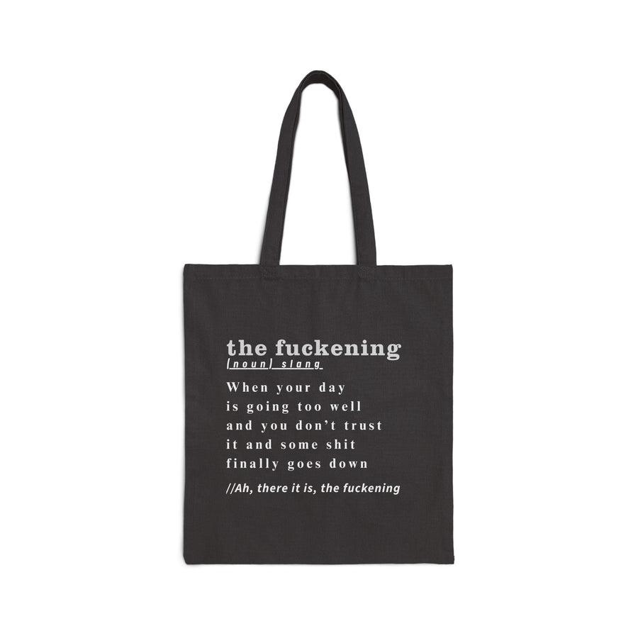 Canvas Tote Bag — 'the fuckening' Definition Grocery & Book Tote