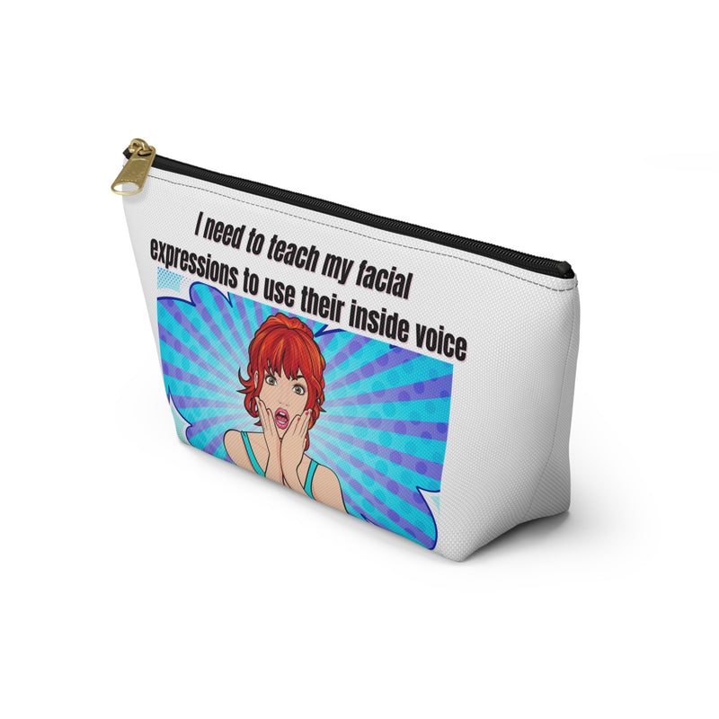 Travel Cosmetic Pouch — "I Need to Teach My Facial Expressions to Use Their Inside Voice" Retro Pop Art Makeup Bag