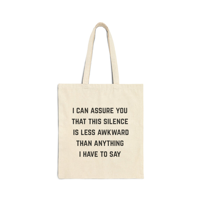 Canvas Tote Bag — "I Can Assure You That This Silence Is Less Awkward Than Anything I Have to Say" Minimalist Text Reusable Tote