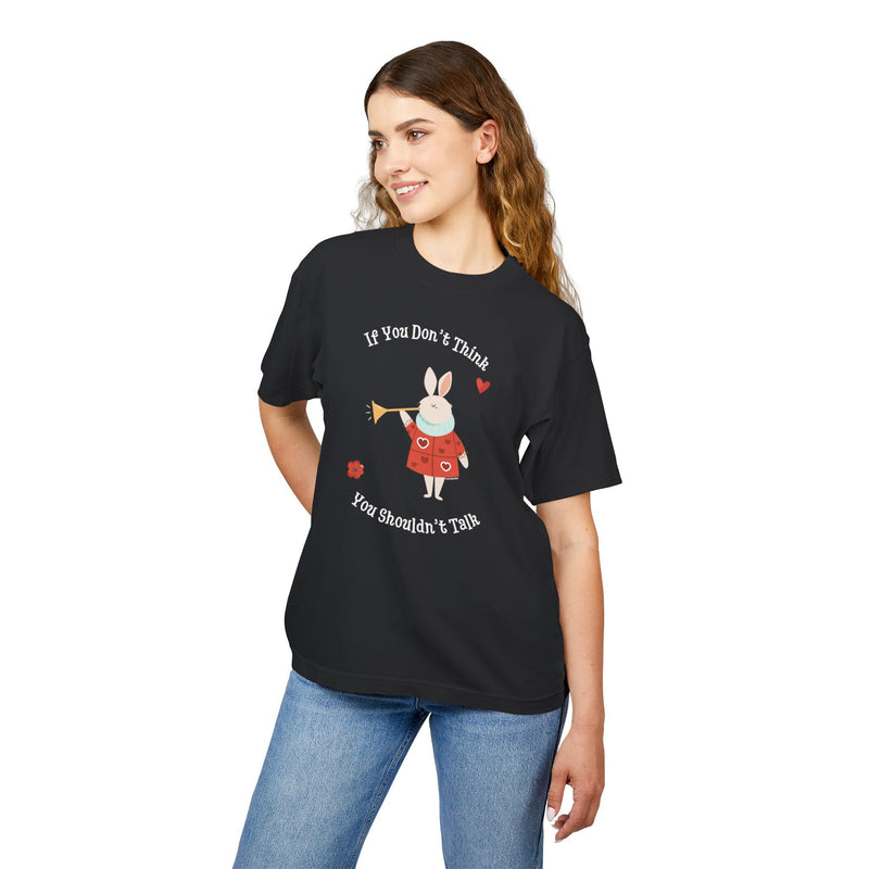 Graphic Tee — "If You Don't Think Then You Shouldn't Talk" Wonderland T-Shirt