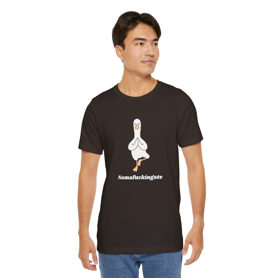 Goose Yoga Tee — "Namafuckingste" Funny Meditation T-Shirt