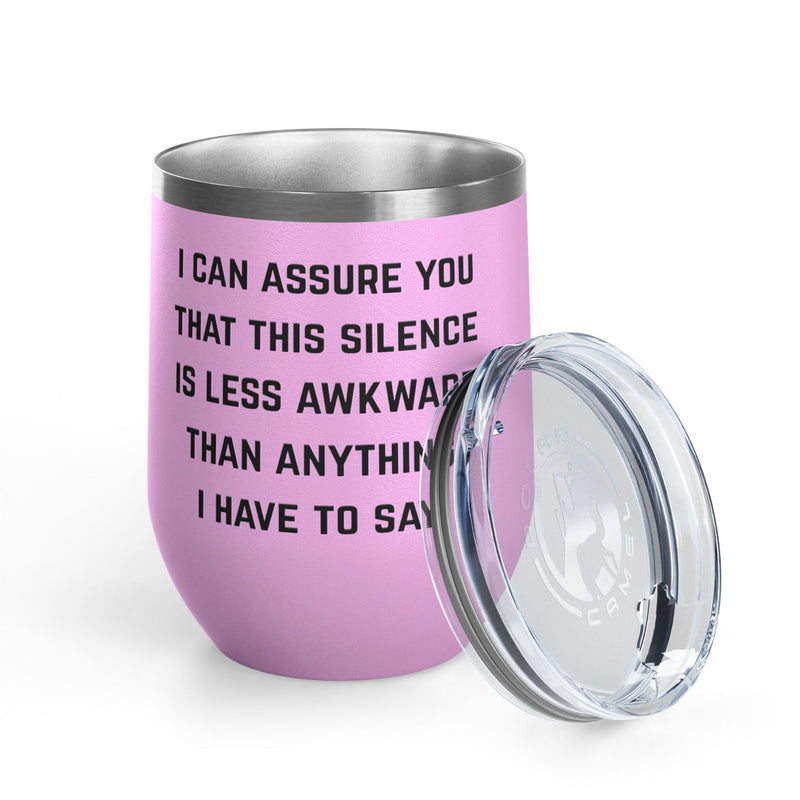 Wine Tumbler — "This Silence Is Less Awkward" Funny 12oz Insulated Wine Cup Pairs Perfectly with Patio for Day Drinking