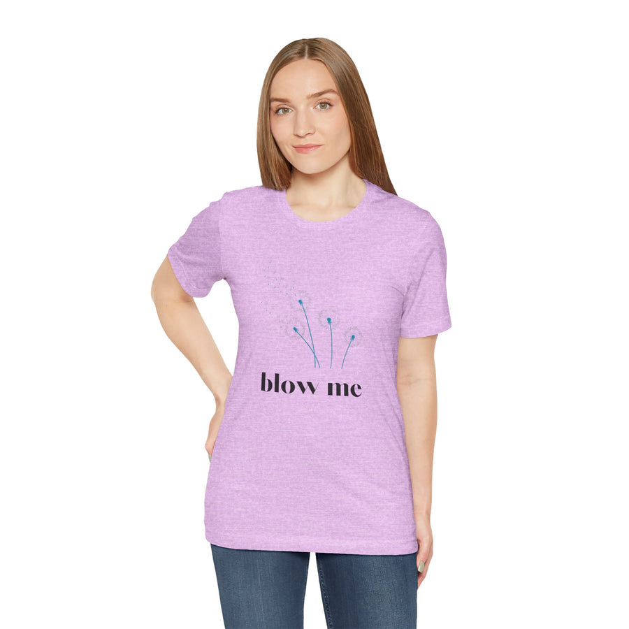 Blow Me Dandelion Tee – Graphic T-Shirt