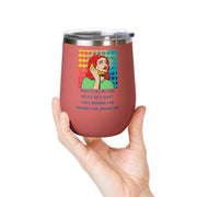 Return Policy on a Man Pop Art Wine Tumbler - Stainless Steel 12oz