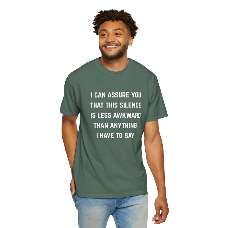 Graphic Tee — "I Can Assure You That This Silence Is Less Awkward Than Anything I Have to Say" Oversized T-Shirt