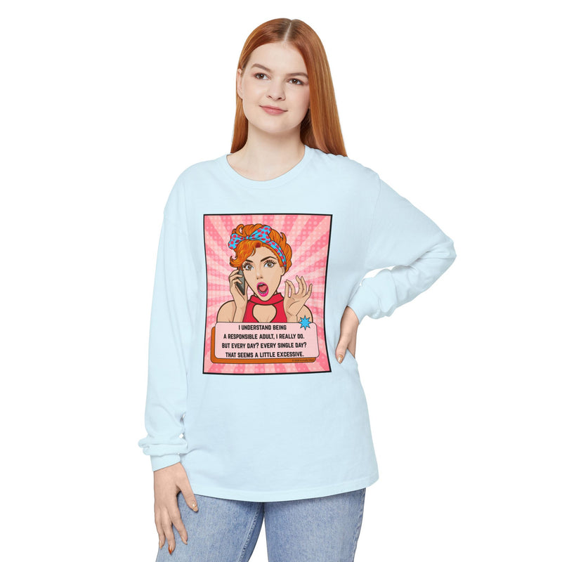 Retro Pop Art Long Sleeve Tee — “I Considered Being A Responsible Adult…” Oversize T-Shirt