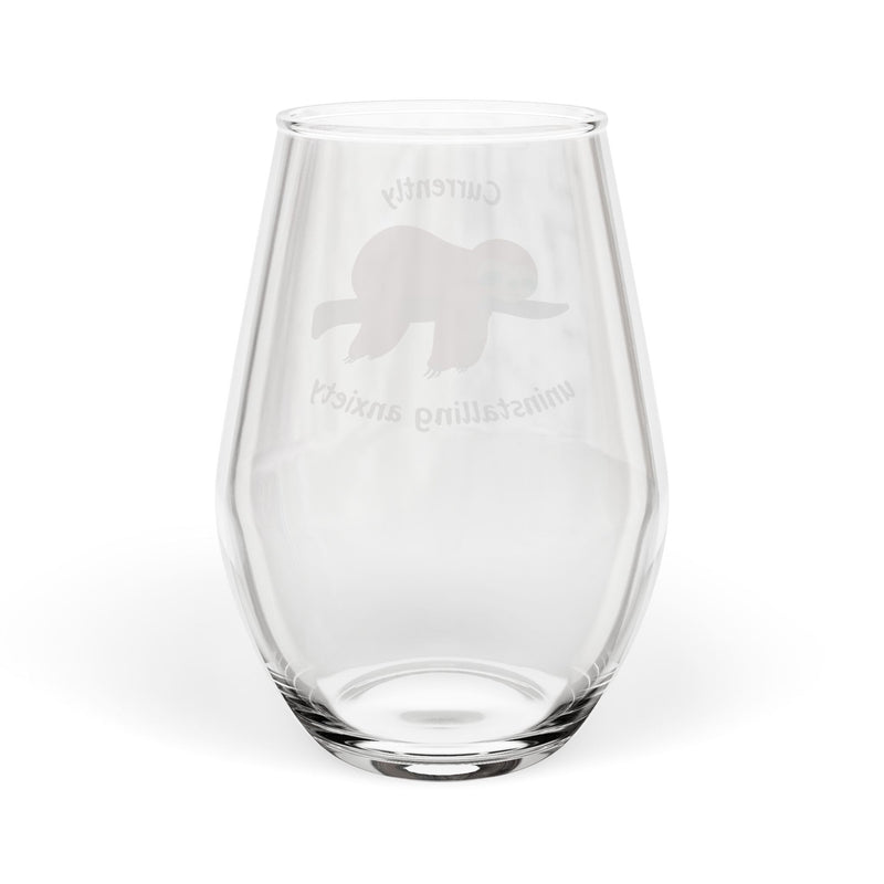 Stemless Wine Glass – "Currently Uninstalling Anxiety" Sloth
